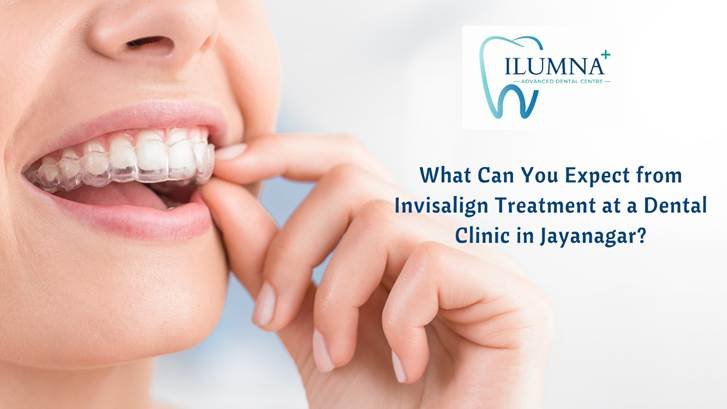 Invisalign clear aligners for teeth straightening at a dental clinic in Jayanagar
