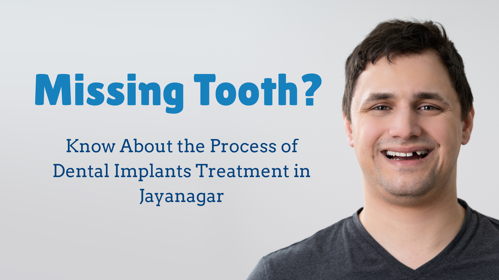 Dental implant treatment in Jayanagar for a missing tooth